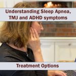 BCOH_Understanding_SLEEP_APNEA_TMJ_ADHD