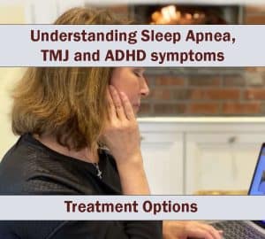 BCOH_Understanding_SLEEP_APNEA_TMJ_ADHD