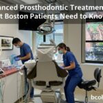 bcoh_Advanced Prosthodontic Treatments_ What Boston Patients Need to Know
